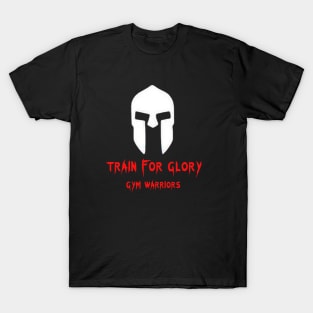 TRAIN FOR GLORY T-Shirt